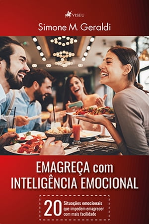 Emagrec?a com Intelige?ncia Emocional 20 situa??es emocionais que impedem emagrecer com mais facilidade.