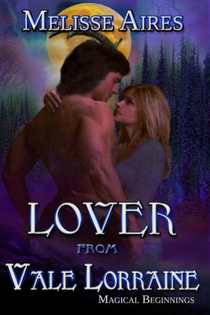 Lover from Vale Lorraine Magical Beginnings, #5Żҽҡ[ Melisse Aires ]