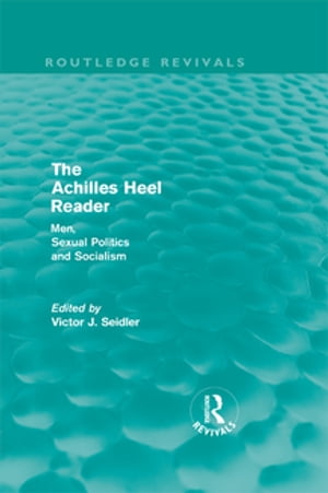 The Achilles Heel Reader (Routledge Revivals)