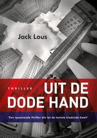 Uit de dode hand【電子書籍】[ Jack Lous ]