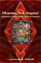 Dharma, Not Dogma! Buddhism and the Fluid Art of