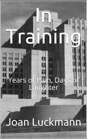 In Training: Years of Pain, Days of Laughter