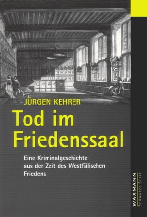 Tod im Friedenssaal