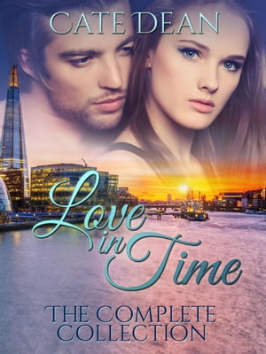 Love in Time - The Complete Collection Love in TimeŻҽҡ[ Cate Dean ]