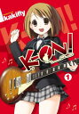 K-ON , Vol. 1【電子書籍】 kakifly