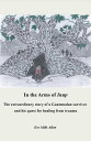 In the Arms of Inup The extraordinary story of a Guatemalan survivor and his quest for healing【電子書籍】 Eve Mills Allen