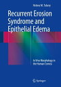 Recurrent Erosion Syndrome and Epithelial Edema 