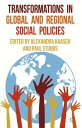 Transformations in Global and Regional Social Policies【電子書籍】