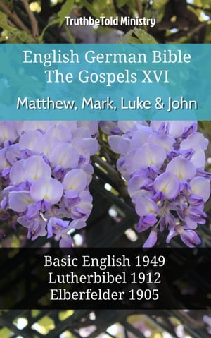 English German Bible - The Gospels XVI - Matthew, Mark, Luke & John