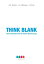 Think Blank