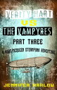 Verity Hart Vs The Vampyres: Part Three【電子