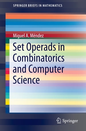 Set Operads in Combinatorics and Computer Science
