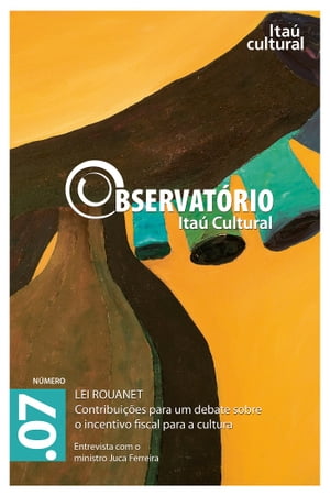 Revista Observatório Itaú Cultural - N° 07