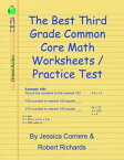 The Best Third Grade Common Core Math Worksheets / Practice Tests【電子書籍】[ Robert Richards ]