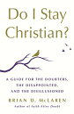Do I Stay Christian? A Guide for the Doubters, t