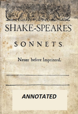 Shakespeare's Sonnets (Annotated)