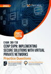 Exam: 300-730 CCNP SVPN: Implementing Secure Solutions with Virtual Private Networks +250 Exam Practice Questions with Detailed Explanations and Reference Links: First Edition - 2023 Exam: 300-730【電子書籍】[ IP Specialist ]