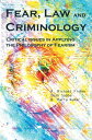 Fear, Law and Criminology Critical Issues in Applying the Philosophy of Fearism【電子書籍】 Desh Subba