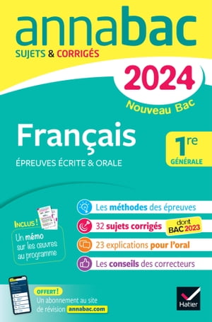 Annales du bac Annabac 2024 Fran?ais 1re g?n?rale (bac de fran?ais ?crit & oral) sur les oeuvres au programme 2023-2024【電子書籍】[ H?l?ne Bernard ]