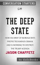 The Deep State: How an Army of Bureaucrats Protected Barack Obama and Is Working to Destroy the Trump Agenda by Jason Chaffetz Conversation Starters【電子書籍】 dailyBooks