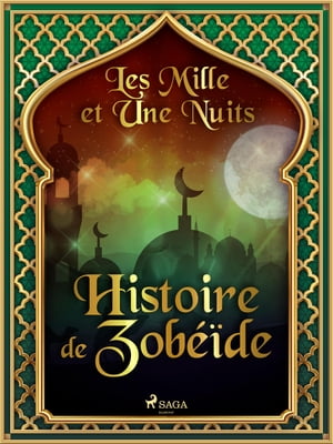 Histoire de Zobéïde 