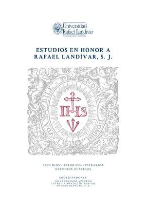 Estudios en honor a Rafael Landívar, S. J.