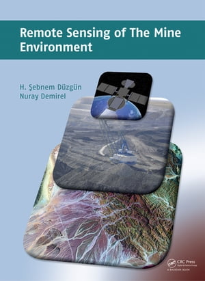 Remote Sensing of the Mine Environment【電子書籍】[ Nuray Demirel ]