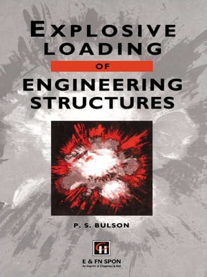 Explosive Loading of Engineering Structures