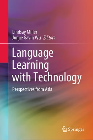 Language Learning with Technology Perspectives from Asia【電子書籍】