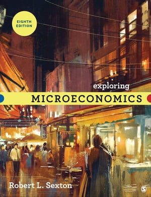 Exploring Microeconomics【電子書籍】 Robert L. Sexton