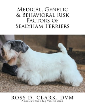 Medical, Genetic & Behavioral Risk Factors of Sealyham Terriers