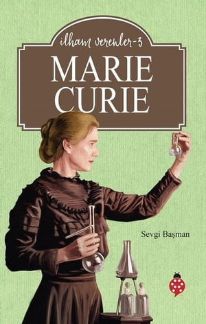 Marie Curie - ?lham Verenler 3Żҽҡ[ Sevgi Ba?man ]