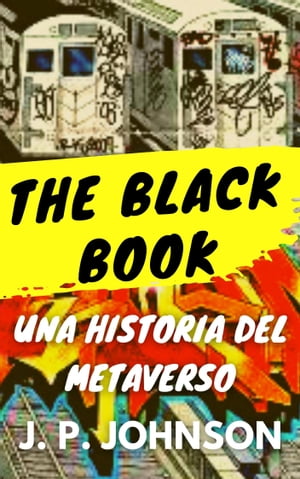 THE BLACK BOOK. Una Historia del Metaverso.