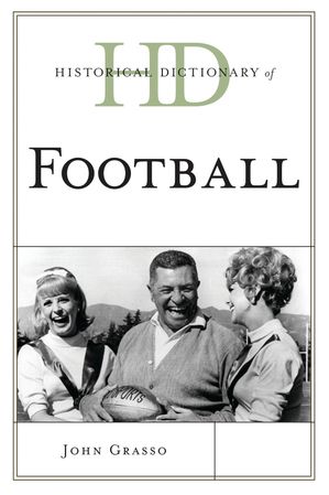 Historical Dictionary of Football【電子書籍】[ John Grasso ]