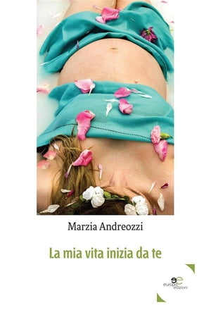 La mia vita inizia da teŻҽҡ[ Marzia Andreozzi ]