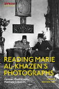 ŷKoboŻҽҥȥ㤨Reading Marie al-Khazens Photographs Gender, Photography, Mandate LebanonŻҽҡ[ Yasmine Nachabe Taan ]פβǤʤ4,182ߤˤʤޤ