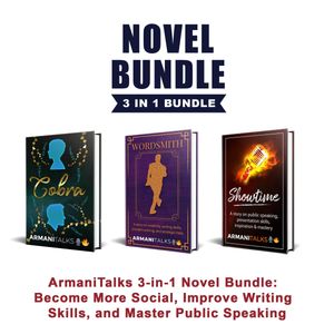 ArmaniTalks 3-in-1 Novel Bundle Become More Social, Improve Writing Skills, and Master Public Speaking【電子書籍】[ Armani Talks ]