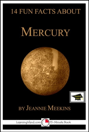 ŷKoboŻҽҥȥ㤨14 Fun Facts About Mercury: Educational VersionŻҽҡ[ Jeannie Meekins ]פβǤʤ159ߤˤʤޤ