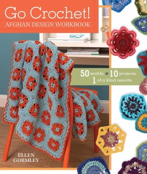 Go Crochet! Afghan Design Workshop