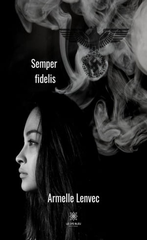 Semper fidelis Roman【電子書籍】 Armelle Lenvec