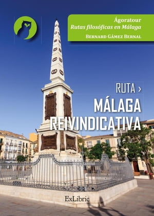 Ruta M?laga reivindicativa【電子書籍】[ Bernard G?mez Bernal ]