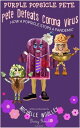 ŷKoboŻҽҥȥ㤨Purple Popsicle Pete Defeats Corona Virus: How a Popsicle Stops a Pandemic Purple Popsicle Pete, #3Żҽҡ[ Michelle Woolley ]פβǤʤ350ߤˤʤޤ