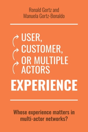 User, customer, or multiple actors experience: