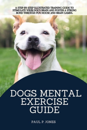 Dogs Mental Exercise Guide