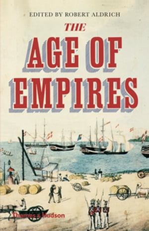 Age of Empires【電子書籍】[ Robert Aldrich ]