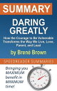 Summary of Daring Greatly, How the Courage to Be Vulnerable Transforms the Way We Live, Love, Parent, and Lead by Bren Brown【電子書籍】 SpeedReader Summaries