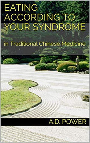 ŷKoboŻҽҥȥ㤨Eating According to your Syndrome in Traditional Chinese Medicine Food, Diet, and VitaminsŻҽҡ[ A.D. Power L.Ac. ]פβǤʤ400ߤˤʤޤ