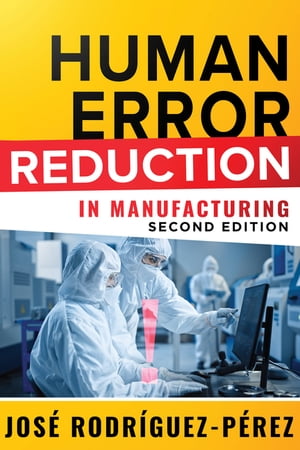 Human Error Reduction in Manufacturing