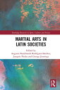 Martial Arts in Latin Societies【電子書籍】