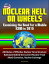 Nuclear Hell on Wheels: Examining the Need for a Mobile ICBM in 2015 - Attributes of Effective Nuclear Force Structure, Rationale Behind the Current Nuclear Triad, Attack Scenarios, Nuclear Exchange